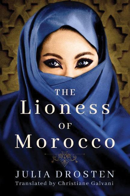 Cover: 9781503941922 | Drosten, J: The Lioness of Morocco | Julia Drosten | Taschenbuch