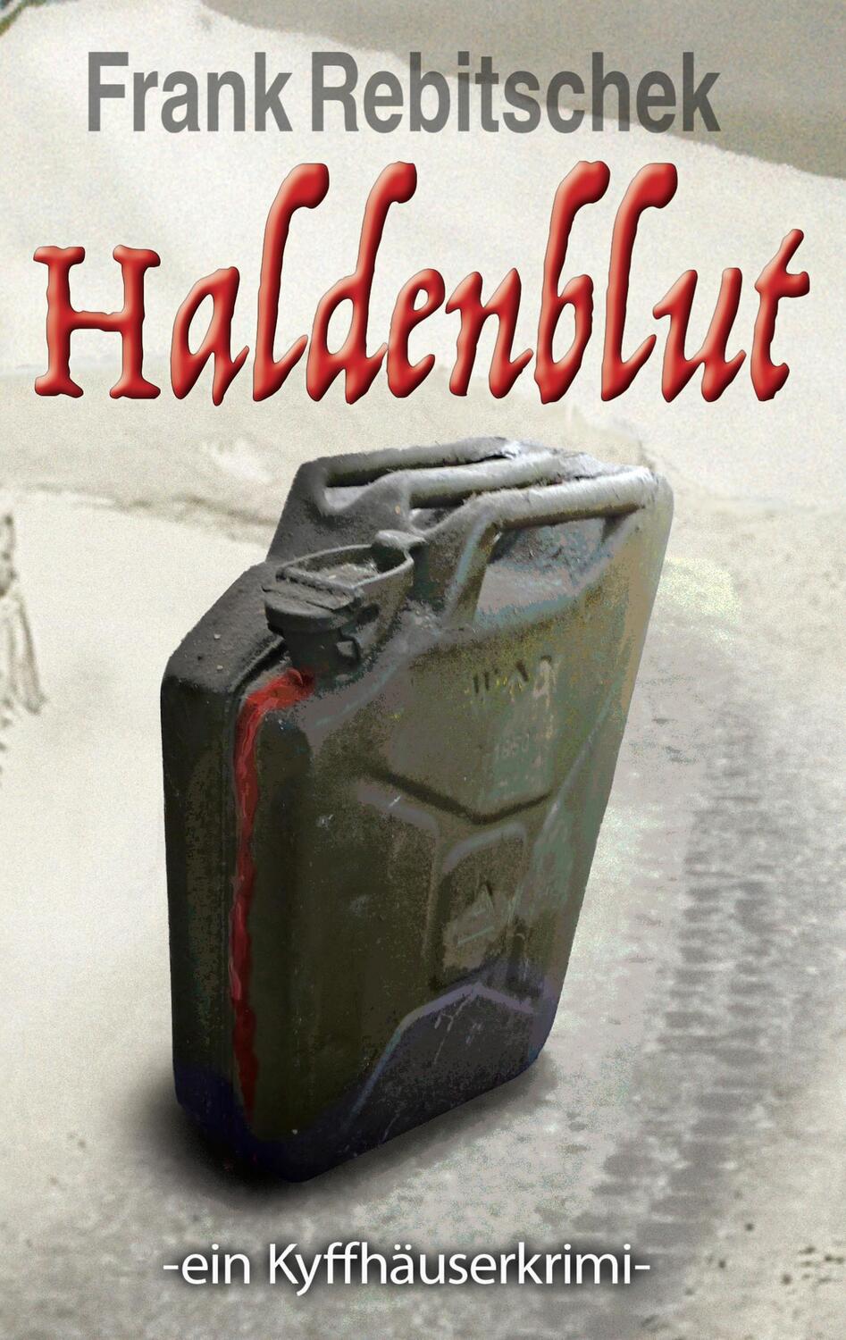 Cover: 9783746028057 | Haldenblut | Ein Kyffhäuserkrimi | Frank Rebitschek | Taschenbuch