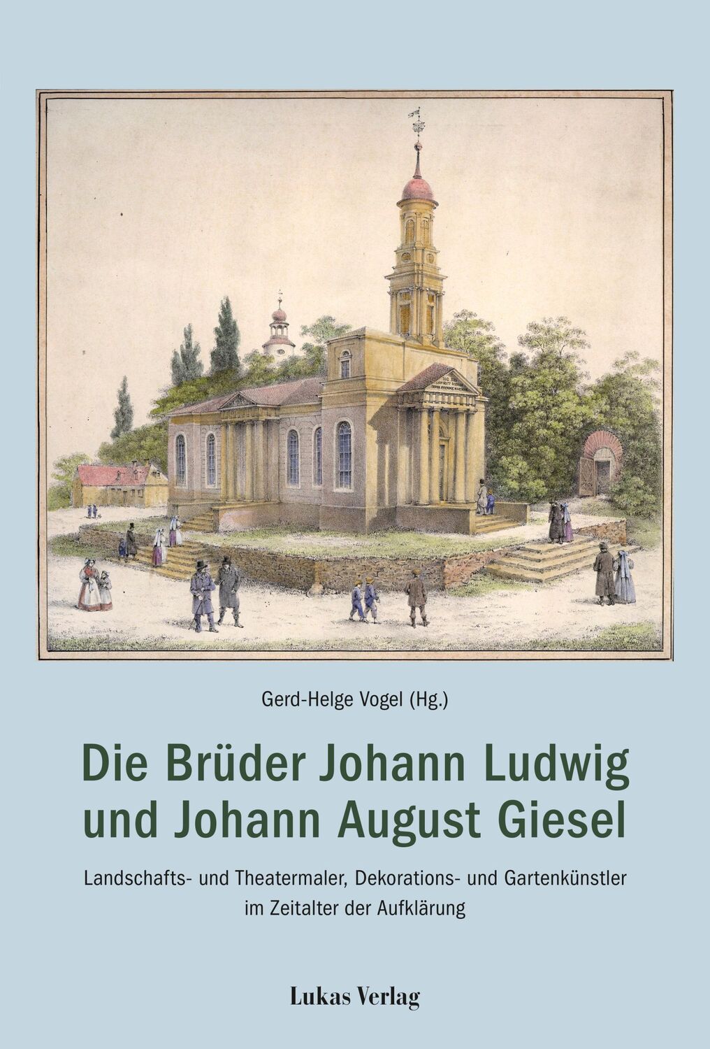 Cover: 9783867324502 | Die Brüder Johann Ludwig und Johann August Giesel | Gerd-Helge Vogel