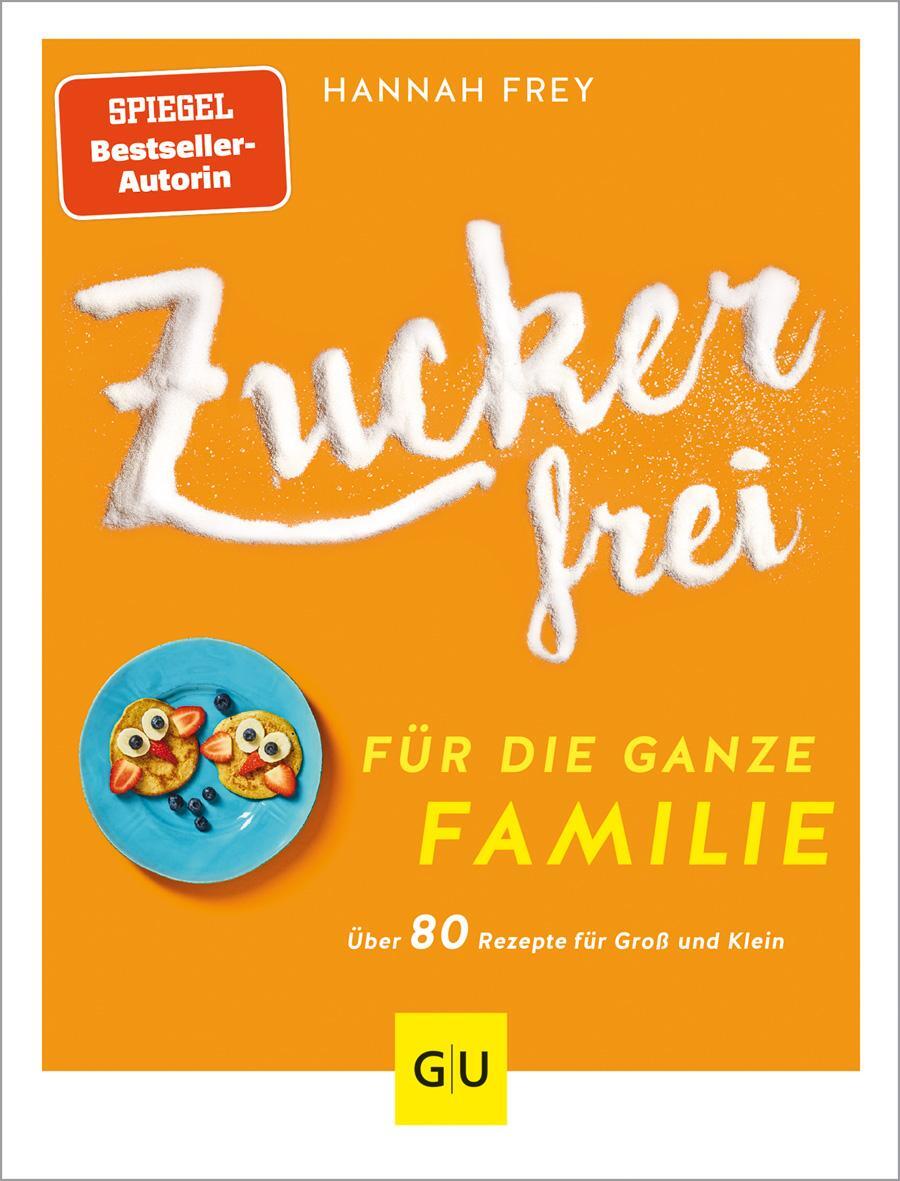 Cover: 9783833875748 | Zuckerfrei für die ganze Familie | Über 80 Rezepte für Groß und Klein