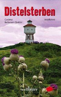 Cover: 9783939540731 | Distelsterben | Cosima Bellersen Quirini | Taschenbuch | 256 S. | 2011