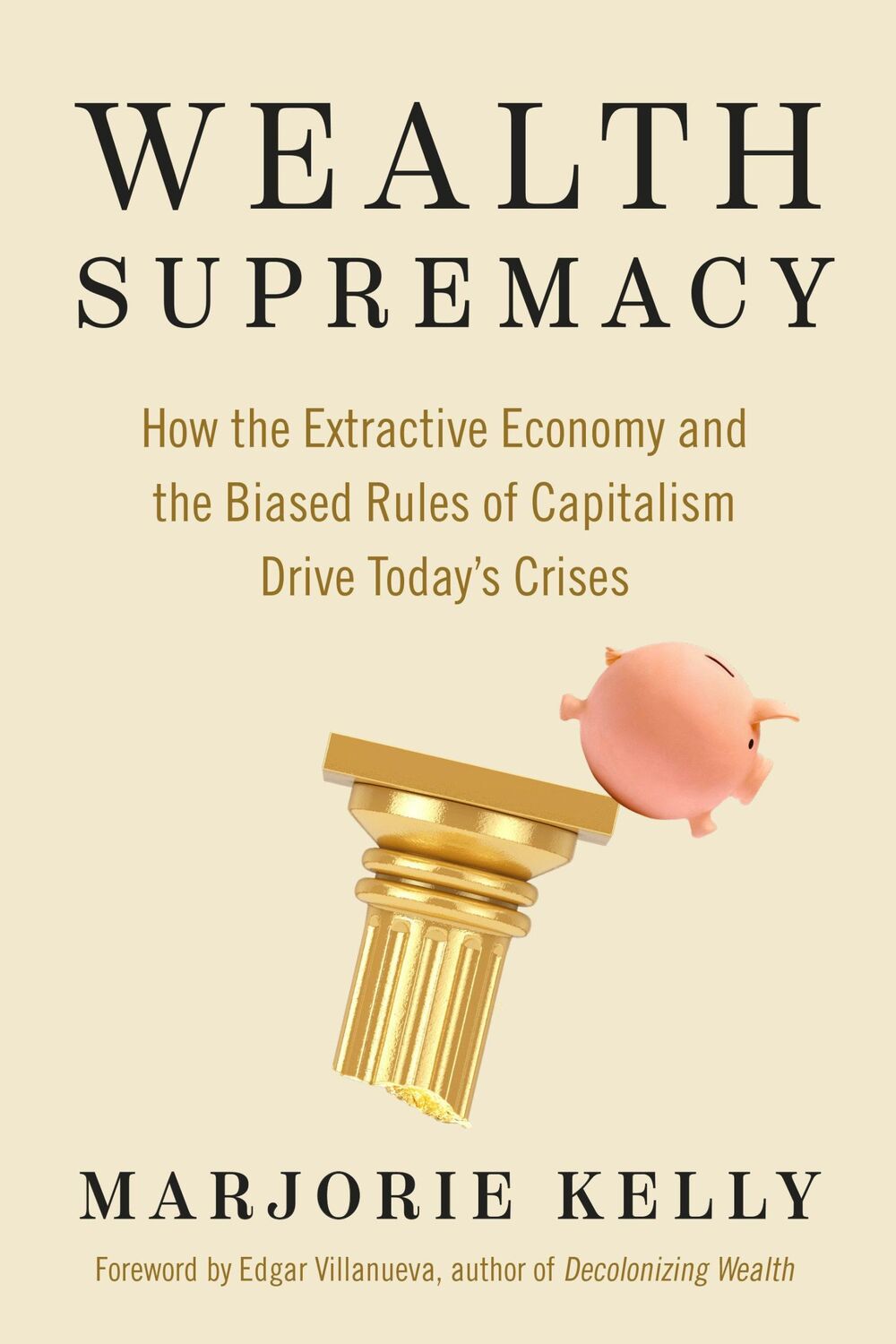 Cover: 9781523004775 | Wealth Supremacy | Marjorie Kelly | Taschenbuch | Englisch | 2023