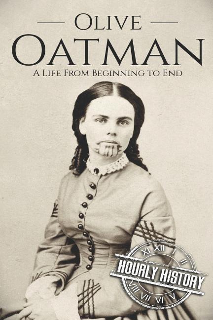 Cover: 9781092343381 | Olive Oatman: A Life From Beginning to End | Hourly History | Buch