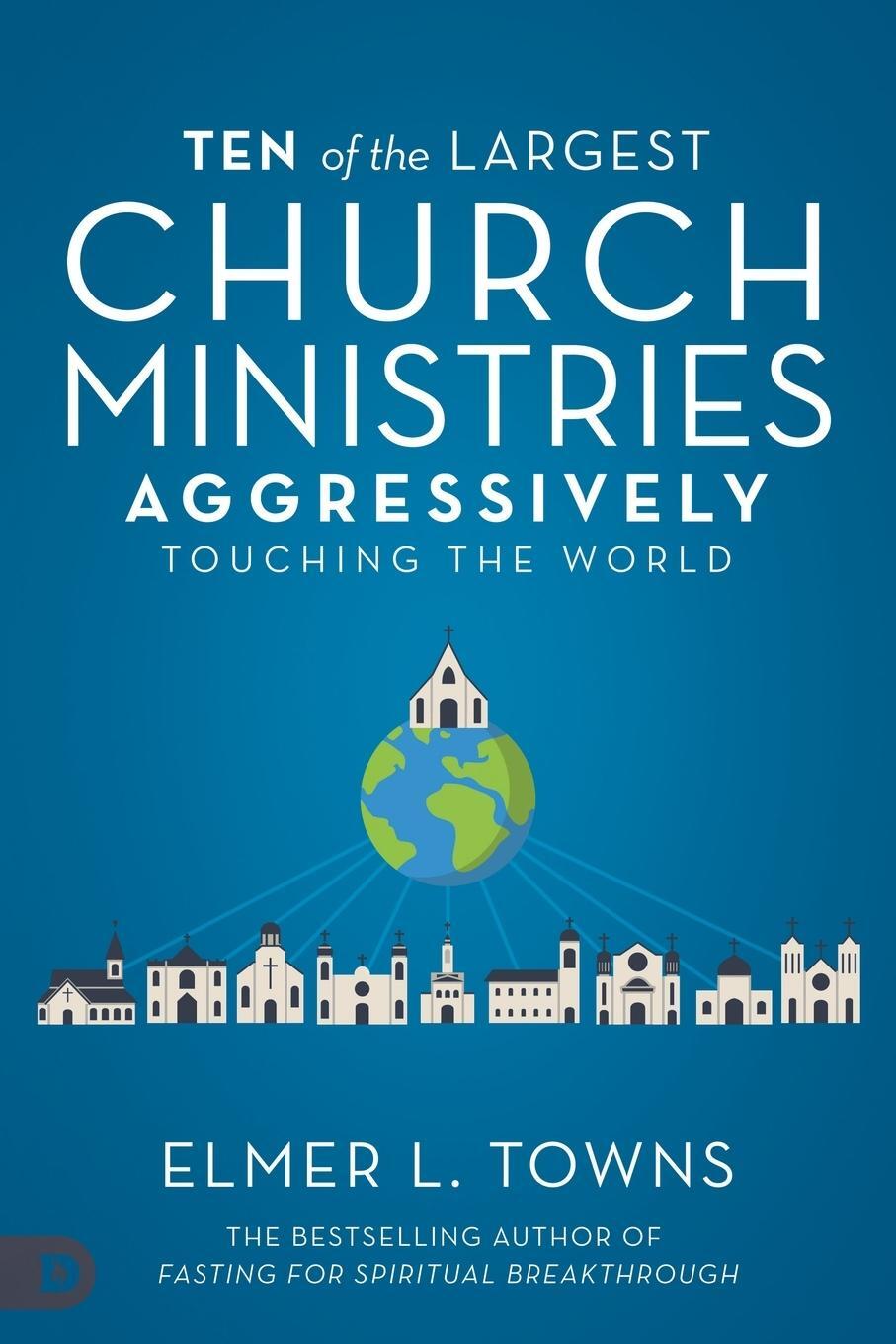 Cover: 9780768454666 | Ten of the Largest Church Ministries Aggressively Touching the World