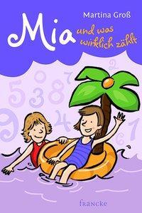 Cover: 9783868275841 | Mia und was wirklich zählt | Martina Groß | Buch | 202 S. | Deutsch