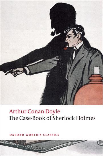 Cover: 9780199555642 | The Case-Book of Sherlock Holmes | Arthur Conan Doyle | Taschenbuch