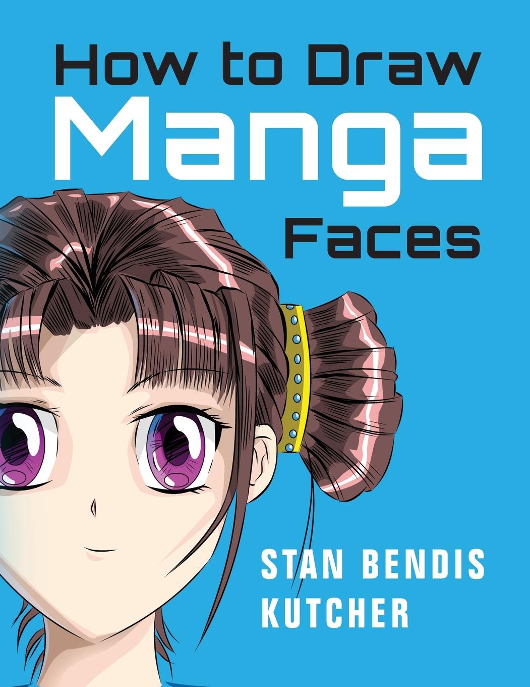 Cover: 9781776434459 | How to Draw Manga Faces | Stan Bendis Kutcher | Taschenbuch | Englisch