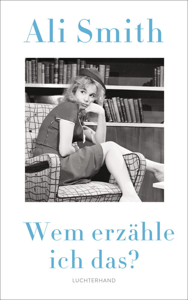 Cover: 9783630874364 | Wem erzähle ich das? | Roman | Ali Smith | Buch | Deutsch | 2017