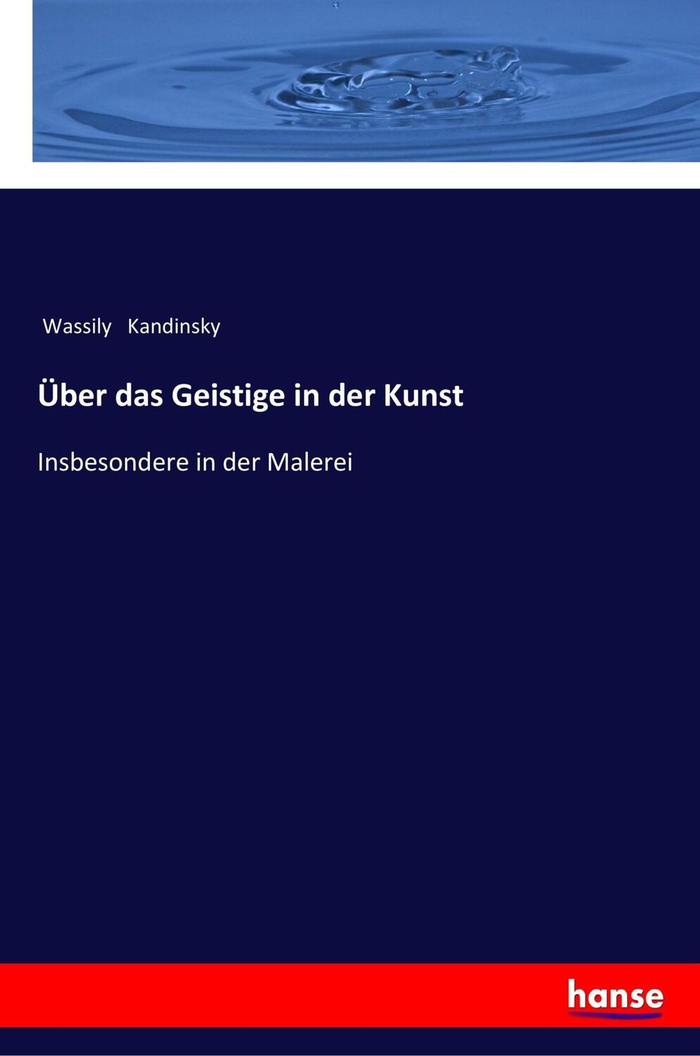 Cover: 9783337359478 | Über das Geistige in der Kunst | Insbesondere in der Malerei | Buch