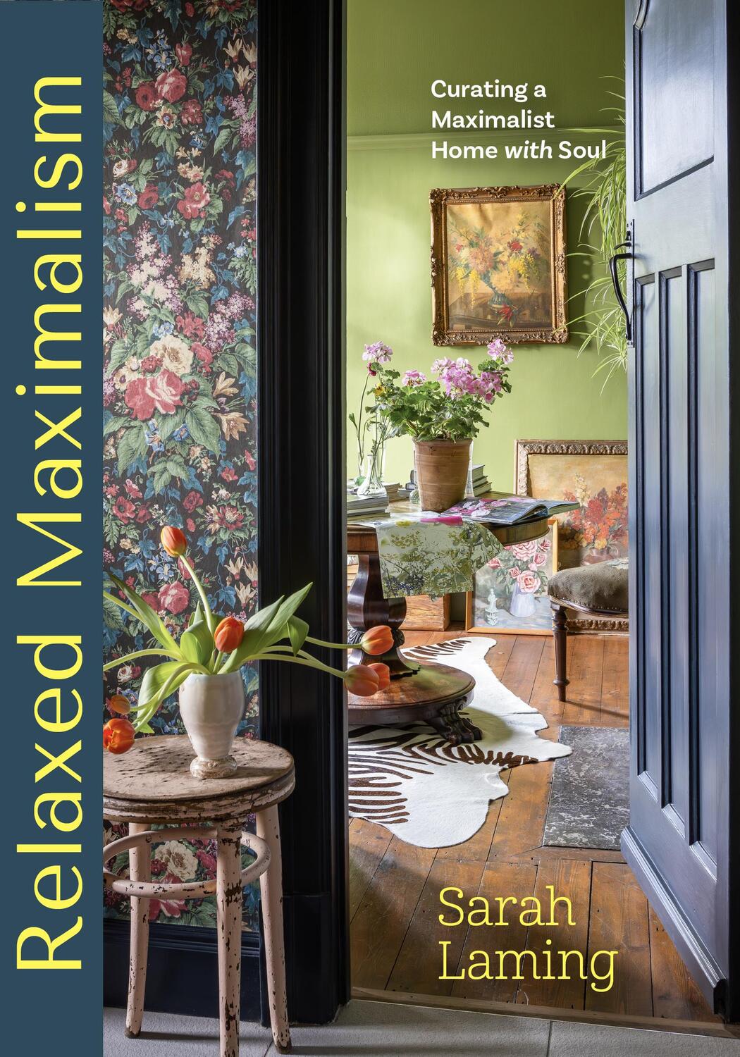 Cover: 9781684816446 | Relaxed Maximalism | Sarah Laming | Buch | Englisch | 2024