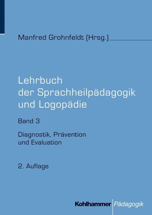 Cover: 9783170199231 | Lehrbuch der Sprachheilpädagogik und Logopädie 3 | Manfred Grohnfeldt