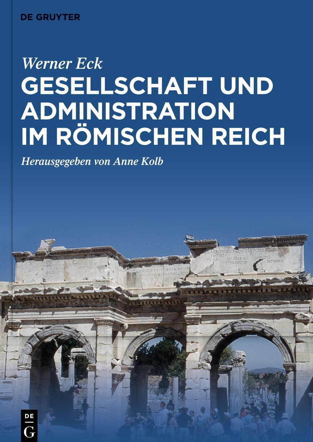 Cover: 9783110746655 | Gesellschaft und Administration im Römischen Reich | Werner Eck | Buch