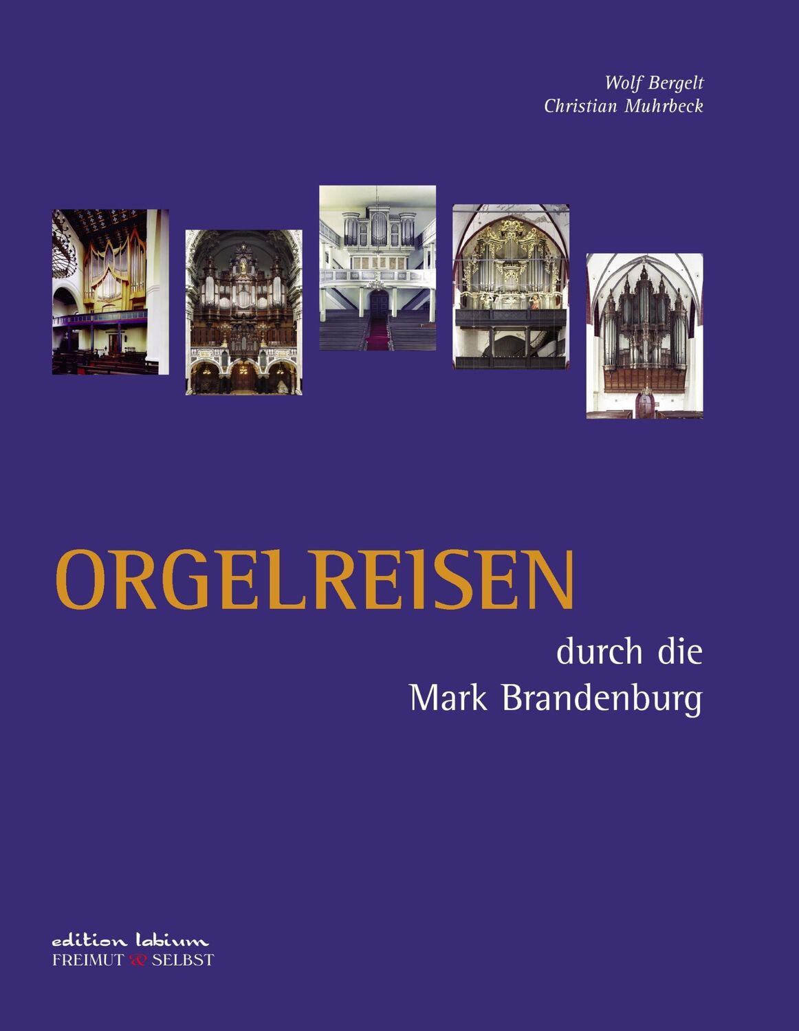 Cover: 9783743152175 | Orgelreisen durch die Mark Brandenburg | Wolf Bergelt | Buch | 408 S.