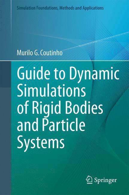 Cover: 9781447144168 | Guide to Dynamic Simulations of Rigid Bodies and Particle Systems