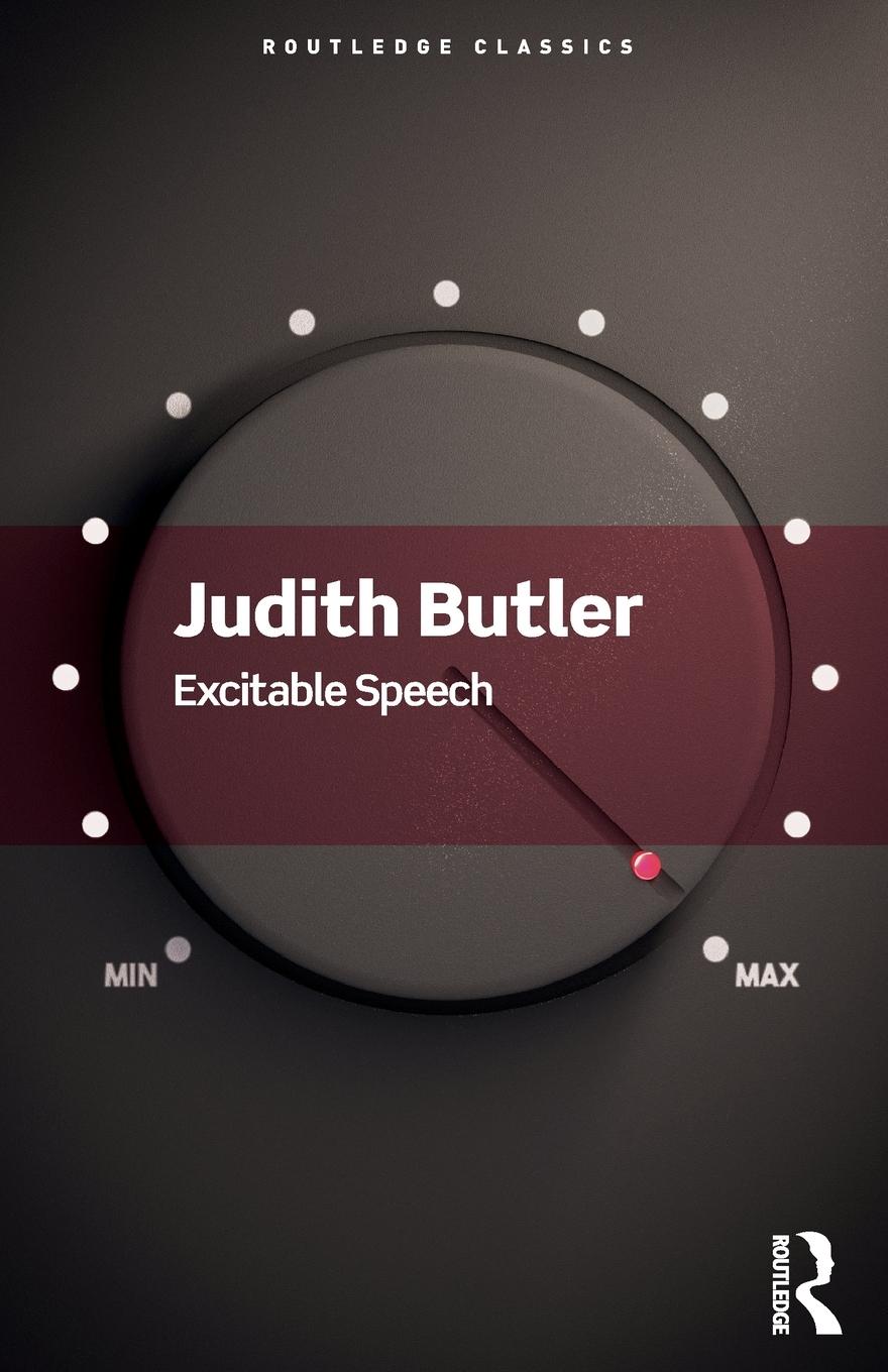 Cover: 9780367705244 | Excitable Speech | A Politics of the Performative | Judith Butler