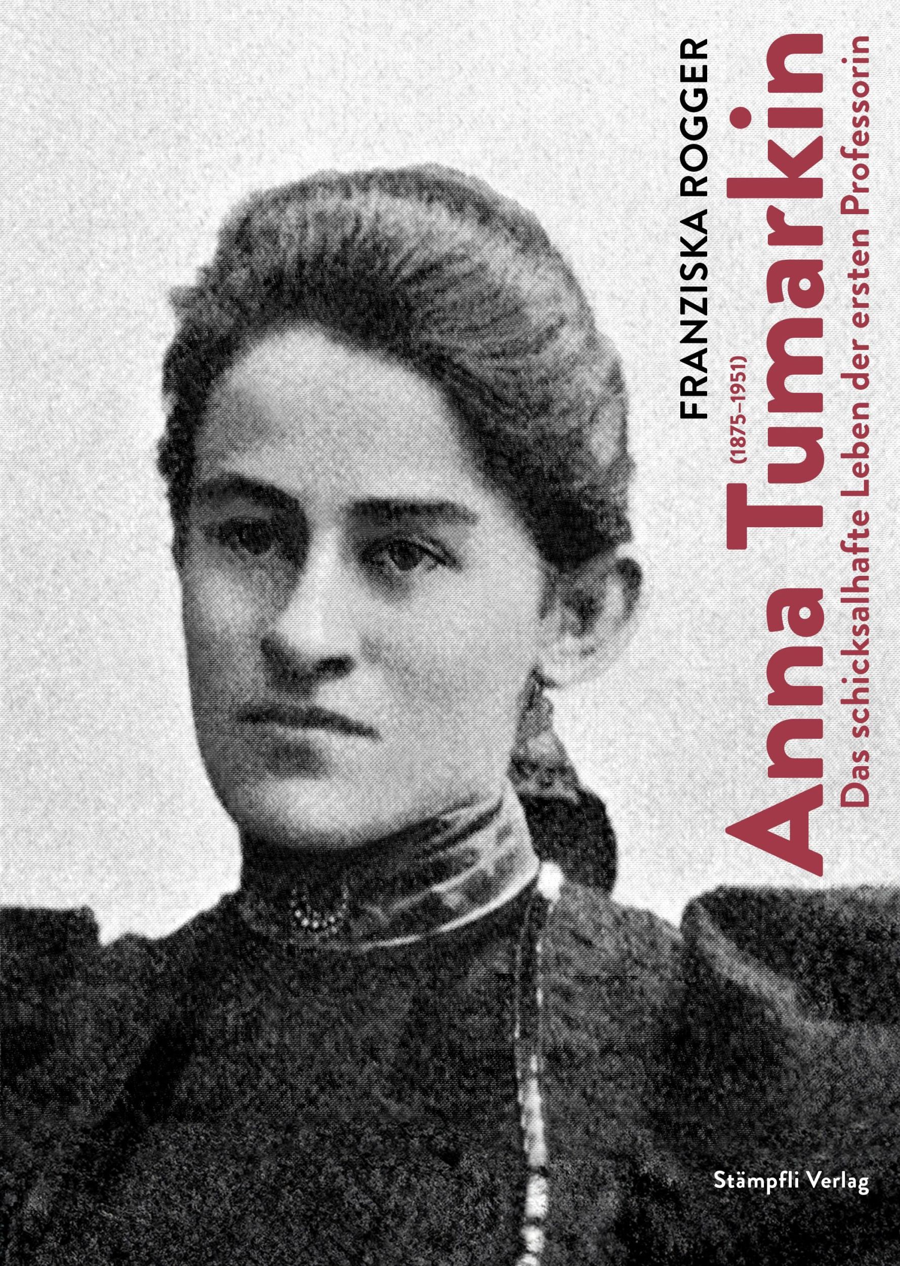 Cover: 9783727261879 | Anna Tumarkin (1875-1951) | Franziska Rogger | Buch | 496 S. | Deutsch