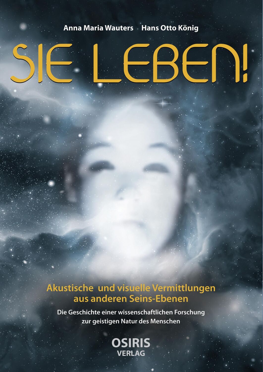 Cover: 9783947397075 | SIE LEBEN! | Anna Maria Wauters (u. a.) | Buch | 220 S. | Deutsch