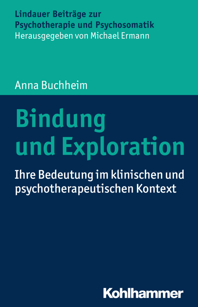 Cover: 9783170302013 | Bindung und Exploration | Anna Buchheim | Taschenbuch | 116 S. | 2016