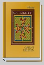 Cover: 9783851294064 | Orient Erlesen Marrakesch | Orient erlesen | Walter M. Weiss | Buch