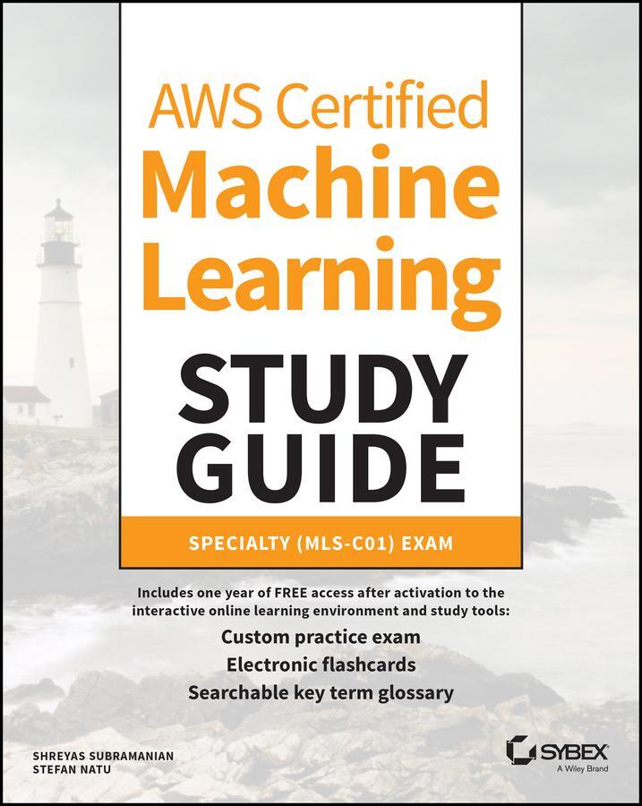 Cover: 9781119821007 | AWS Certified Machine Learning Study Guide | Specialty (MLS-C01) Exam