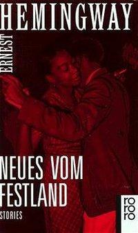 Cover: 9783499125621 | Neues vom Festland | Stories | Ernest Hemingway | Taschenbuch | 192 S.