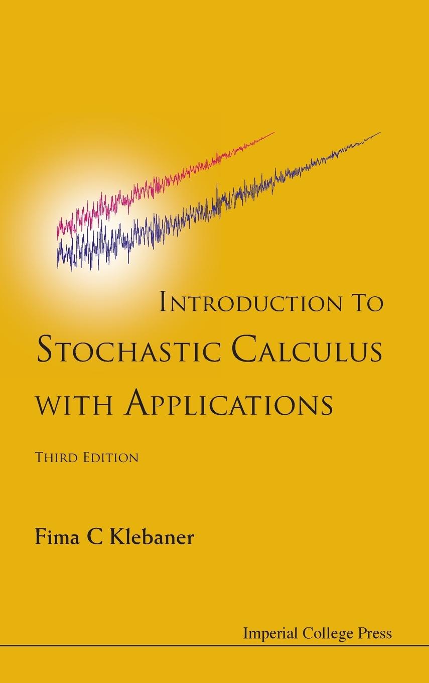 Cover: 9781848168312 | INTRO TO STOCH CALC WITH APPL, 3 ED | Fima C Klebaner | Buch | 2012