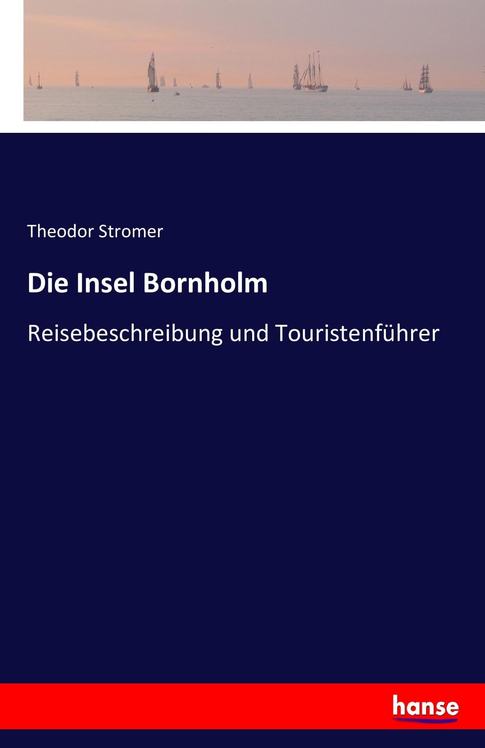 Cover: 9783742880390 | Die Insel Bornholm | Reisebeschreibung und Touristenführer | Stromer