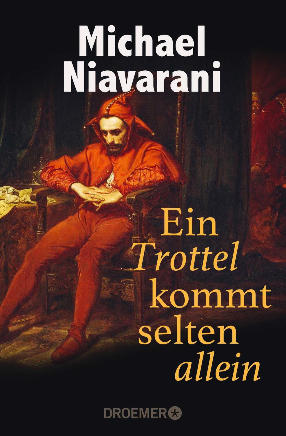 Cover: 9783426308103 | Ein Trottel kommt selten allein | Michael Niavarani | Taschenbuch