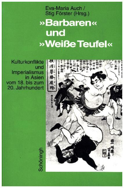 Cover: 9783506704023 | 'Barbaren' und 'Weiße Teufel' | Eva-Maria Auch | Taschenbuch | 172 S.