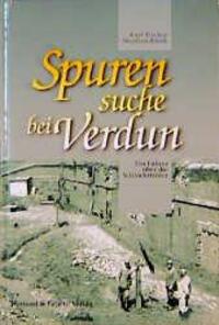 Cover: 9783763762033 | Spurensuche bei Verdun | Ein Führer über die Schlachtfelder | Buch