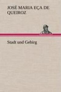 Cover: 9783847259275 | Stadt und Gebirg | José Maria Eça de Queiroz | Buch | Deutsch | 2012