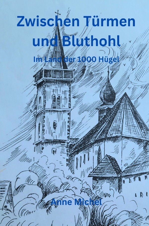 Cover: 9783759889379 | Zwischen Türmen und Bluthohl | Im Land der 1000 Hügel. DE | Michel