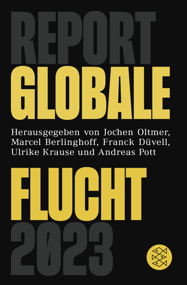 Cover: 9783596708901 | Report Globale Flucht 2023 | Jochen Oltmer (u. a.) | Taschenbuch