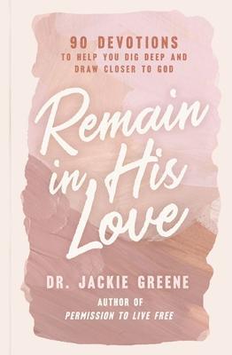 Cover: 9781400241934 | Remain in His Love | Jackie Greene | Buch | Englisch | 2024