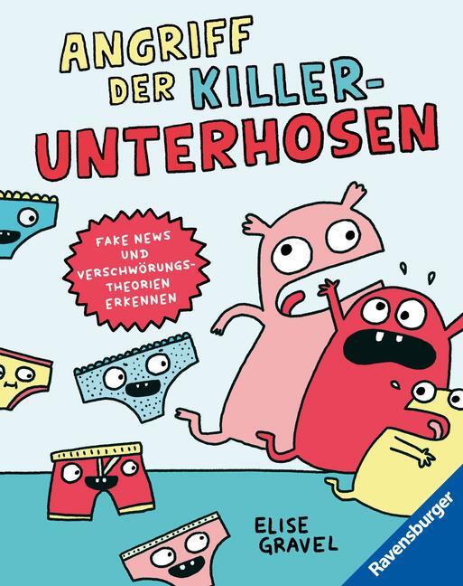 Cover: 9783473480746 | Angriff der Killerunterhosen - Fake News und Verschwörungstheorien...