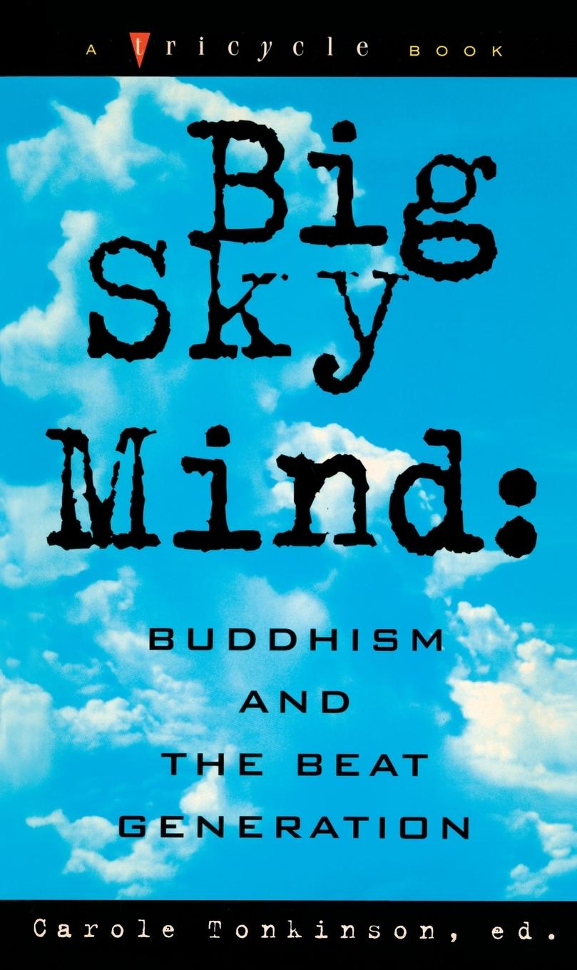 Cover: 9781573225014 | Big Sky Mind | Buddhism and the Beat Generation | Carole Tonkinson