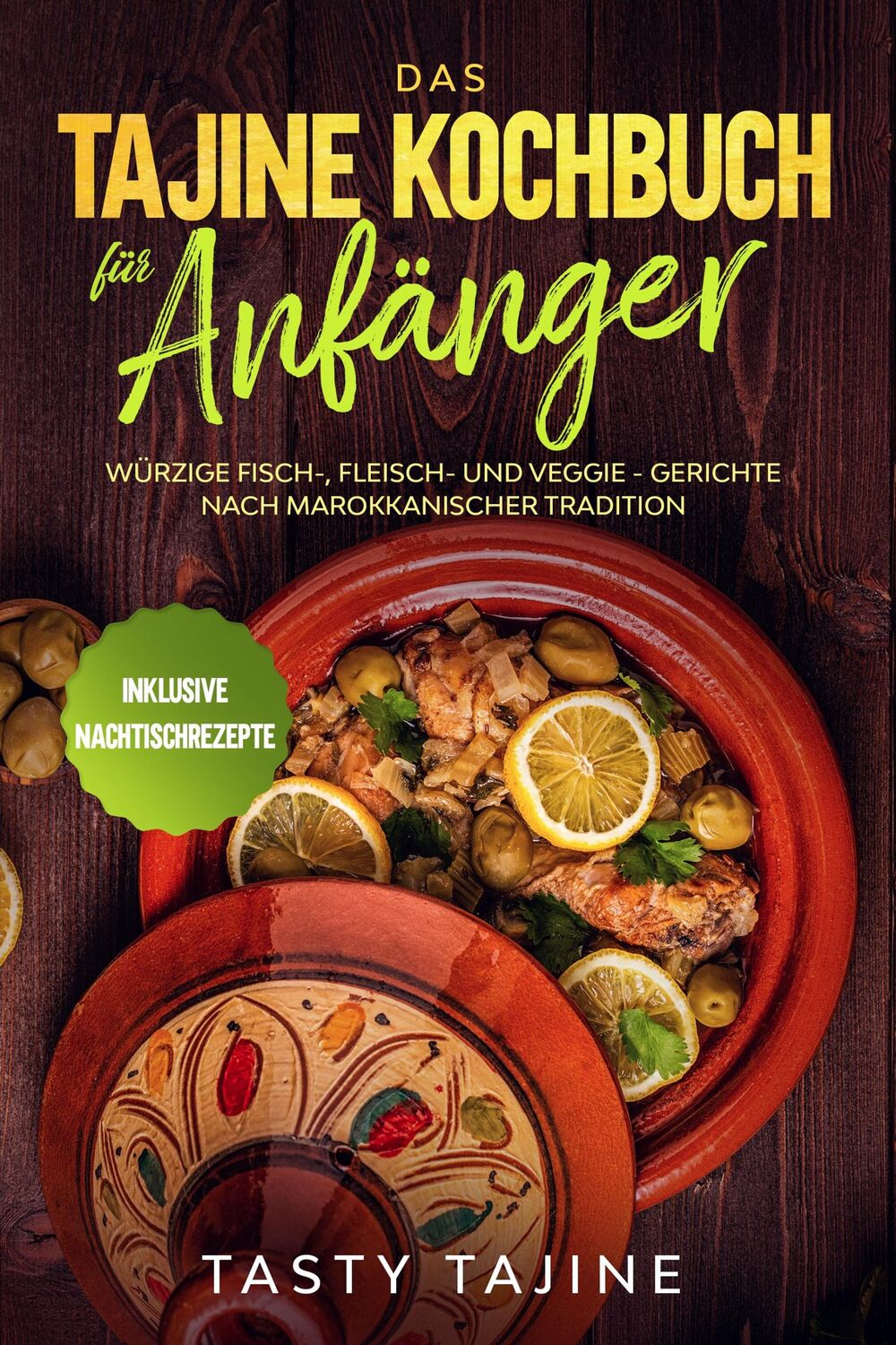 Cover: 9783989101654 | Das Tajine Kochbuch für Anfänger: Würzige Fisch-, Fleisch- und...