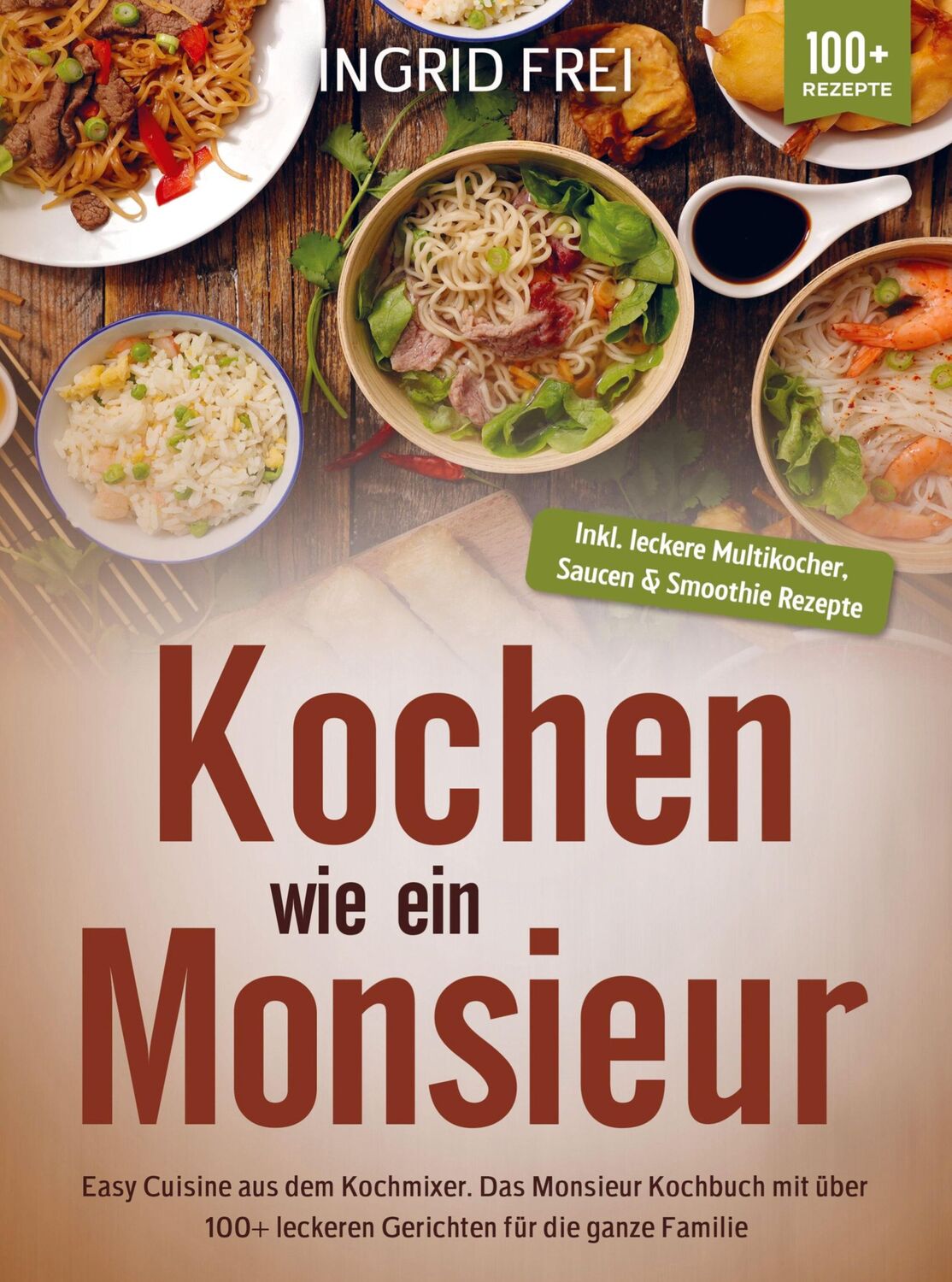 Cover: 9789403721903 | Kochen wie ein Monsieur | Ingrid Frei | Taschenbuch | Paperback | 2023