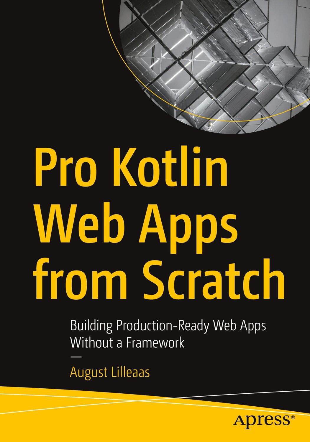 Cover: 9781484290569 | Pro Kotlin Web Apps from Scratch | August Lilleaas | Taschenbuch | xxi