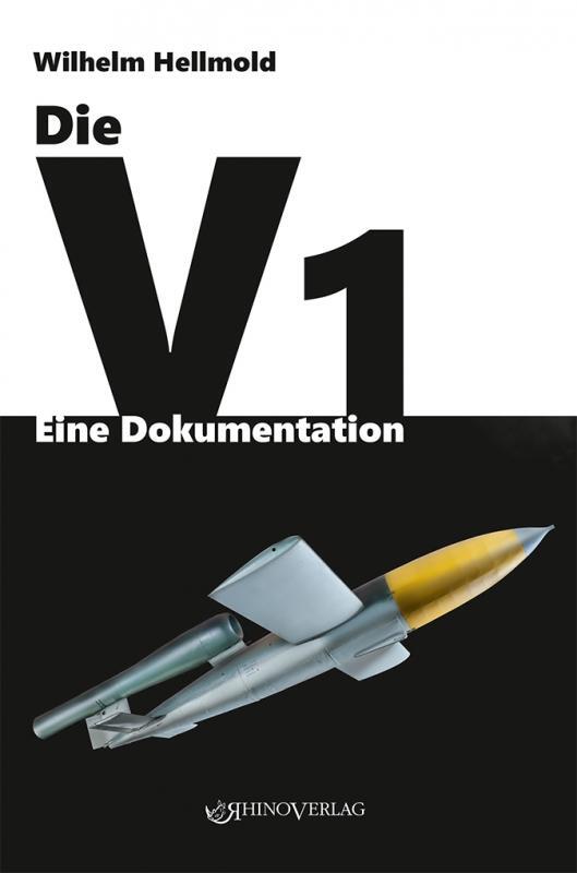 Cover: 9783932081965 | Die V1 - Eine Dokumentation | Wilhelm Hellmold | Taschenbuch | 352 S.