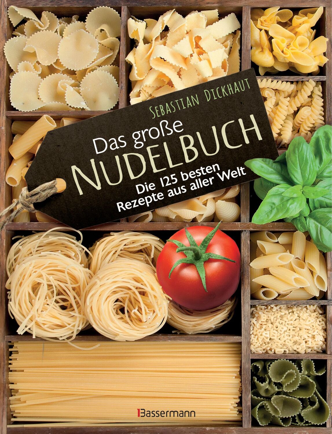 Cover: 9783809438526 | Das große Nudelbuch | Die 125 besten Rezepte aus aller Welt | Dickhaut