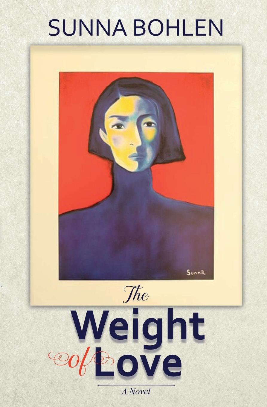 Cover: 9781733755702 | The Weight of Love | Sunna Bohlen | Taschenbuch | Paperback | Englisch