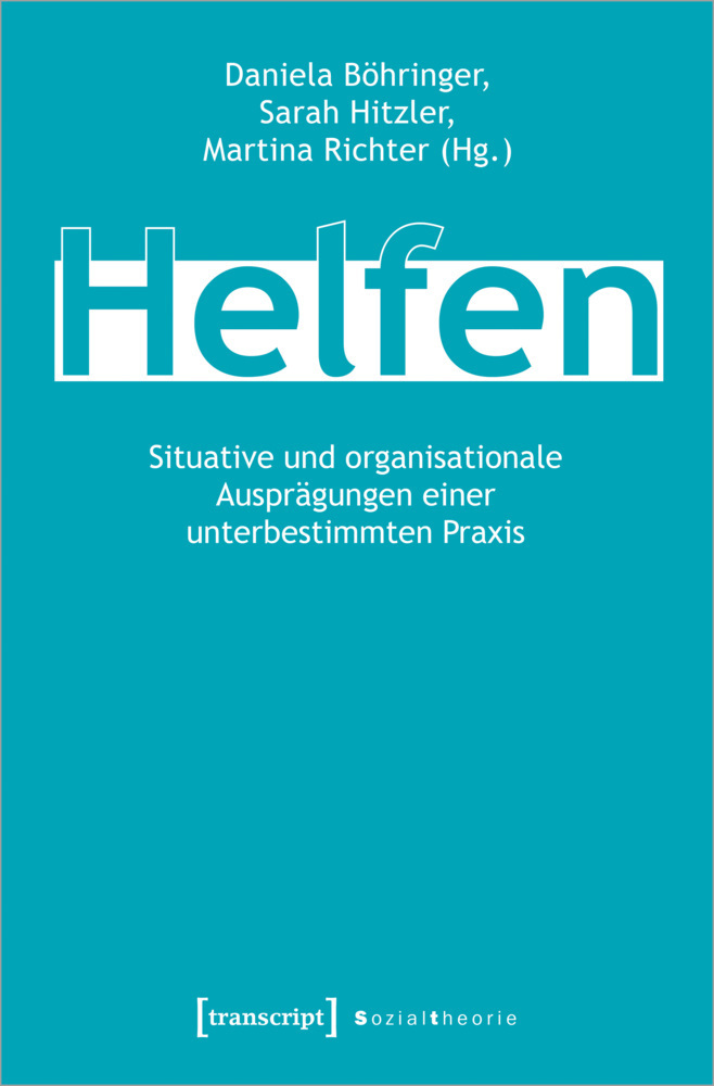 Cover: 9783837654998 | Helfen | Daniela Böhringer (u. a.) | Taschenbuch | 312 S. | Deutsch