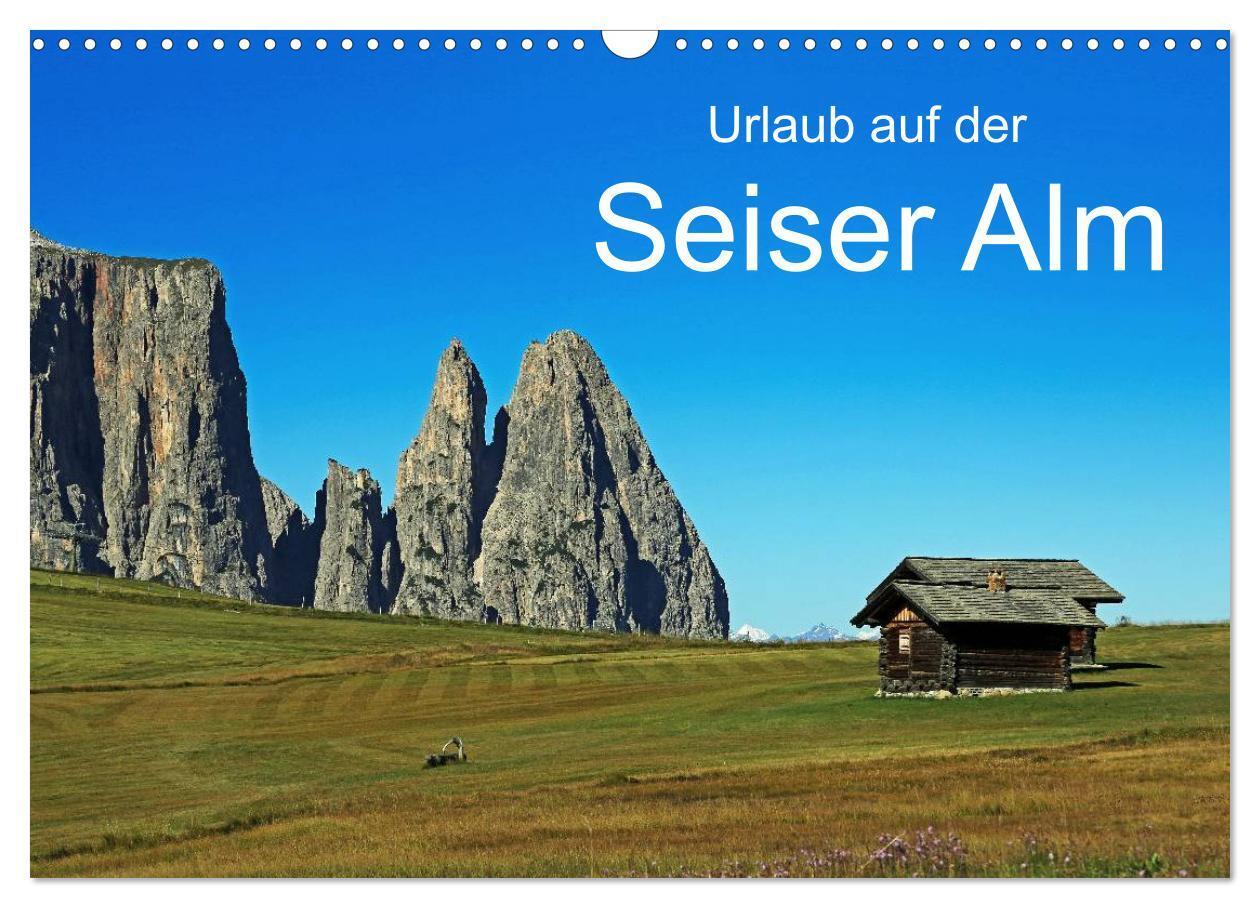 Cover: 9783435672264 | Urlaub auf der Seiser Alm (Wandkalender 2025 DIN A3 quer), CALVENDO...