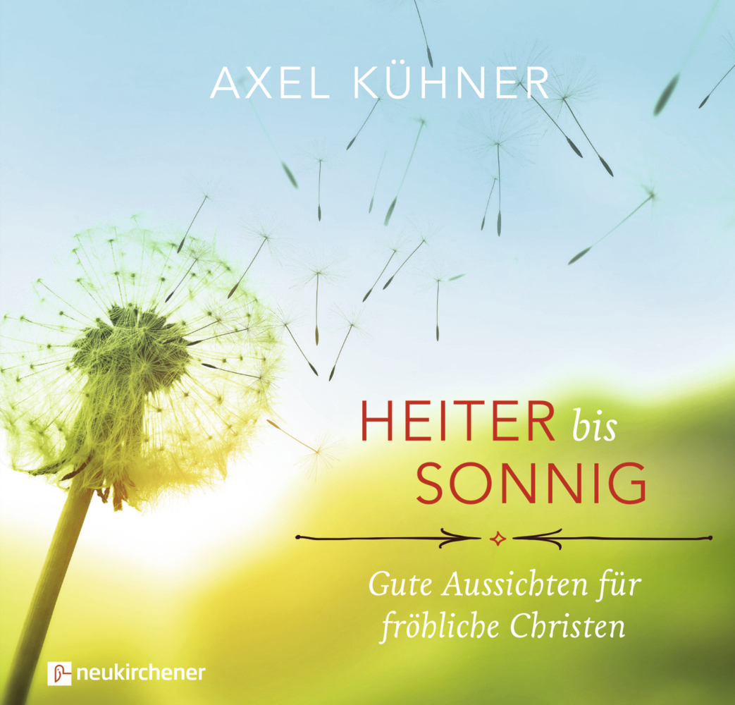 Cover: 9783761565971 | Heiter bis sonnig | Gute Aussichten für fröhliche Christen | Kühner