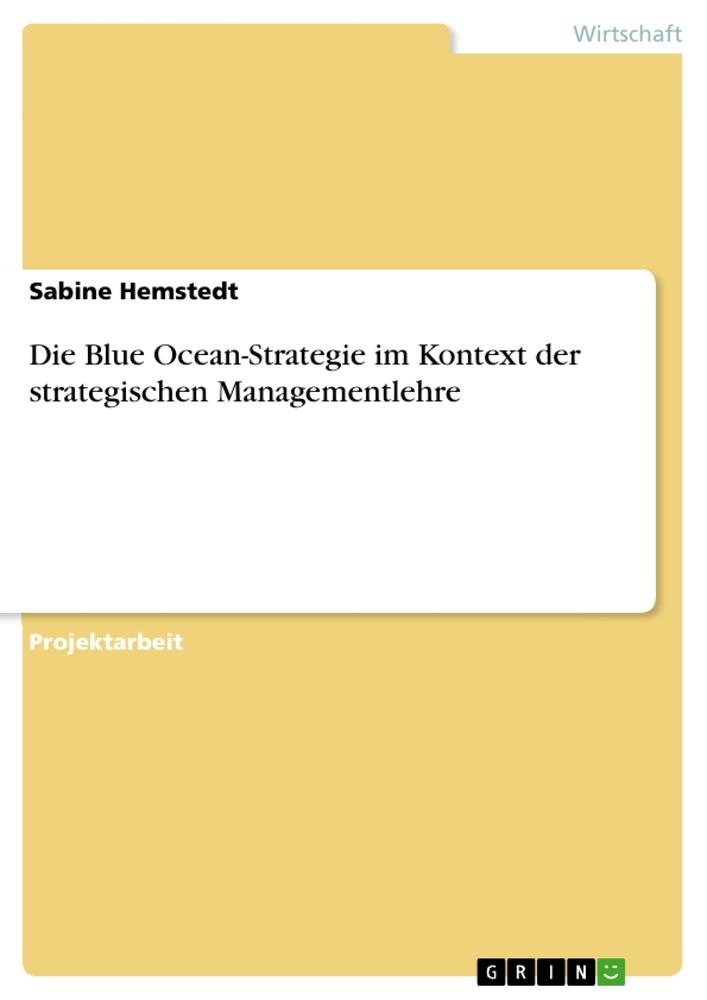 Cover: 9783346921895 | Die Blue Ocean-Strategie im Kontext der strategischen Managementlehre