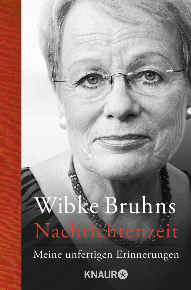 Cover: 9783426784839 | Nachrichtenzeit | Meine unfertigen Erinnerungen | Wibke Bruhns | Buch