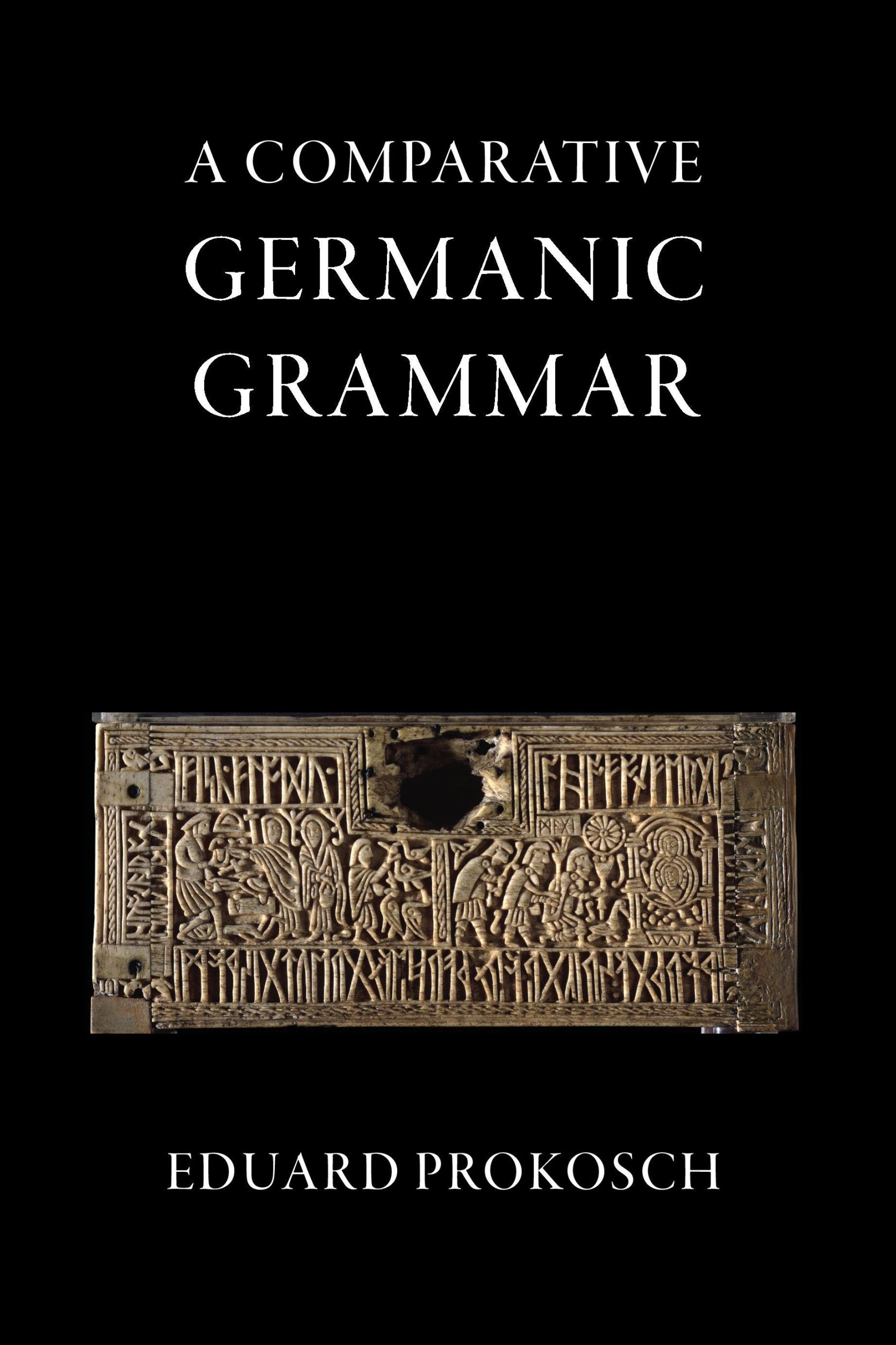 Cover: 9781904799429 | A Comparative Germanic Grammar | Eduard Prokosch | Taschenbuch | 2009