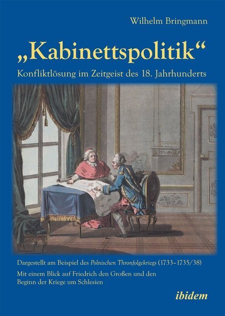 Cover: 9783838204543 | "Kabinettspolitik". Konfliktlösung im Zeitgeist des 18. Jahrhunderts