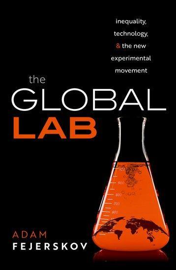 Cover: 9780198870272 | The Global Lab | Inequality, Technology, and the Experimental Movement